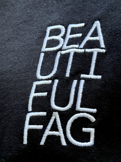 BEAUTIFUL FAG Embroidery - Unisex T-shirt (Black & White)