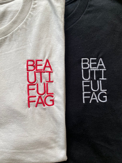 BEAUTIFUL FAG Embroidery - Unisex T-shirt (Black & White)